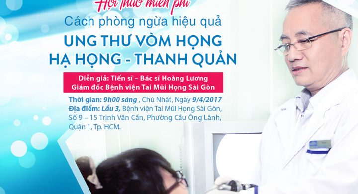 Hội thảo Cách phòng ngừa Ung thư Vòm Họng, Hạ Họng, Thanh Quản