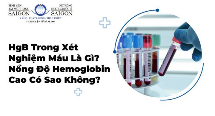 HGB trong xét nghiệm máu là gì?